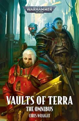 WARHAMMER 40, 000 : VAULTS OF TERRA: THE OMNIBUS PB