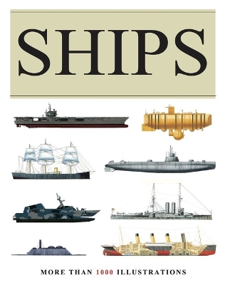 SHIPS : MORE THAN 1000 COLOUR ILLUSTRATIONS HC