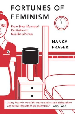 FORTUNES OF FEMINISM: FROM STATE-MANAGED CAPITALISM TO NEOLIBERAL CRISIS PB