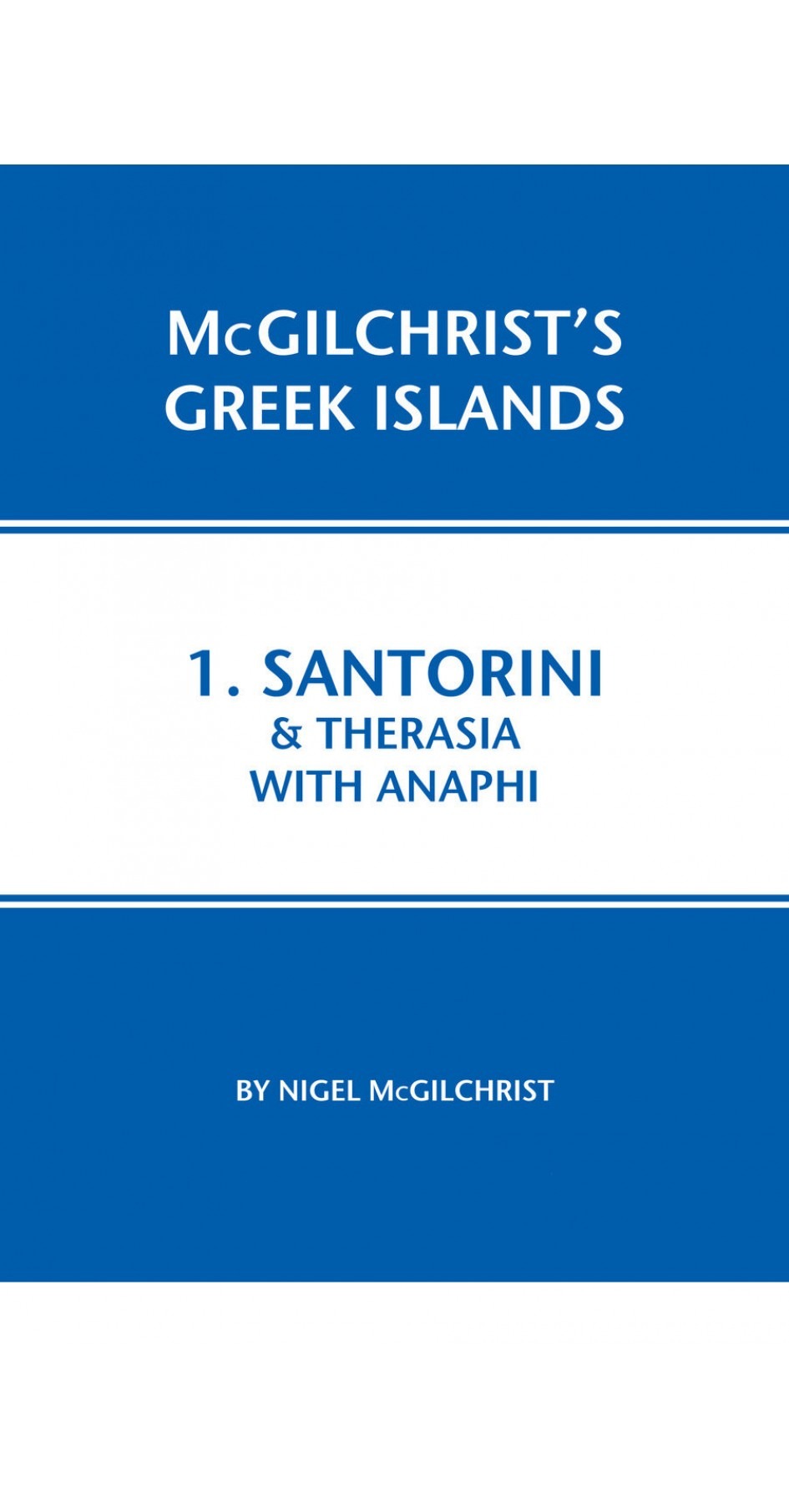 McGilchrist’s Greek Islands: Santorini and Therasia with Anaphi 