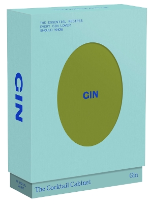 THE COCKTAIL CABINET: GIN THE ESSENTIAL DRINKS EVERY GIN LOVER SHOULD KNOW