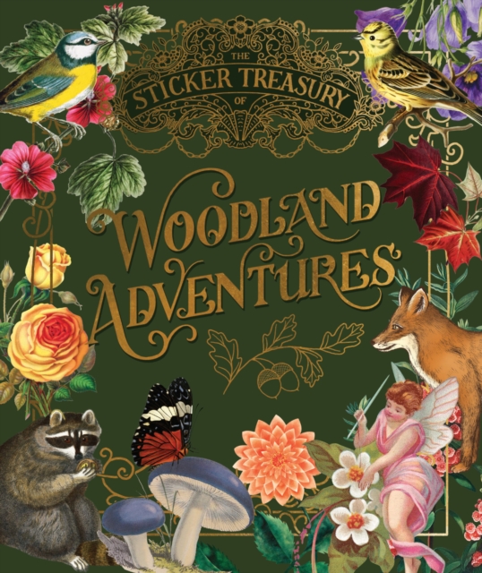 THE STICKER TREASURY OF WOODLAND ADVENTURES : AN ECLECTIC BOOK OF STICKERS FOR JOURNALING, COLLAGING