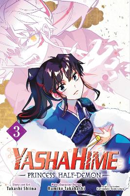 YASHAHIME, VOL. 3  PA : PRINCESS HALF-DEMON, VOL. 3 : 3