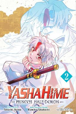 YASHAHIME, VOL. 2  PA : PRINCESS HALF-DEMON, VOL. 2 : 2