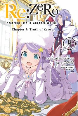 RE:ZERO -STARTING LIFE IN ANOTHER WORLD-, CHAPTER 3: TRUTH OF ZERO, VOL. 4 (MANG