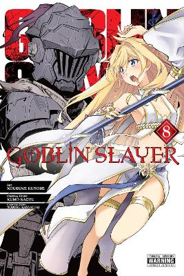 GOBLIN SLAYER, VOL. 8 (MANGA)