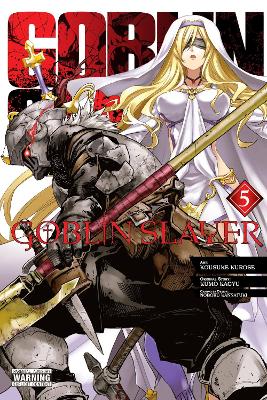 GOBLIN SLAYER, VOL. 5 (MANGA)