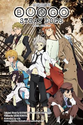 ANIME BUNGO STRAY DOGS: NOVEL VERSION