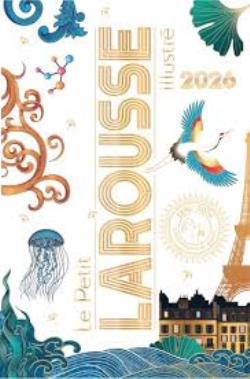 LE PETIT LAROUSSE ILLUSTRE 2026