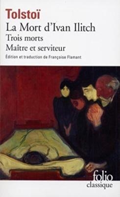 LA MORT DIVAN ILITCH / MAITRE ET SERVITEUR / TROIS MORTS