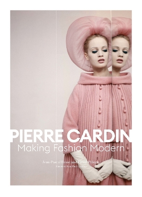 PIERRE CARDIN : MAKING FASHION MODERN