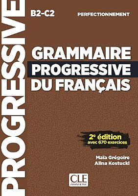 GRAMMAIRE PROGRESSIVE DU FRANCAIS PERFECTIONNEMENT (+600 EXERCICES)