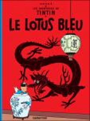 LES AVENTURES DE TINTIN 5: LE LOTUS BLEU RELIE