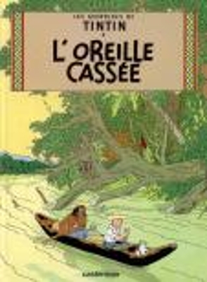 LES AVENTURES DE TINTIN 6: LOREILLE CASSEE RELIE
