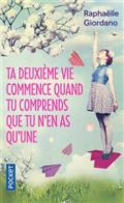 TA DEUXIEME VIE COMMENCE QUAND TU COMPRENDS QUE TU NEN AS QUUNE  POCHE