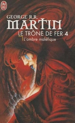 LE TRONE DE FER T4 LOMBRE MALEFIQUE