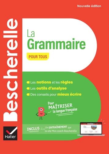 BESCHERELLE LA GRAMMAIRE POUR TOUS N/E