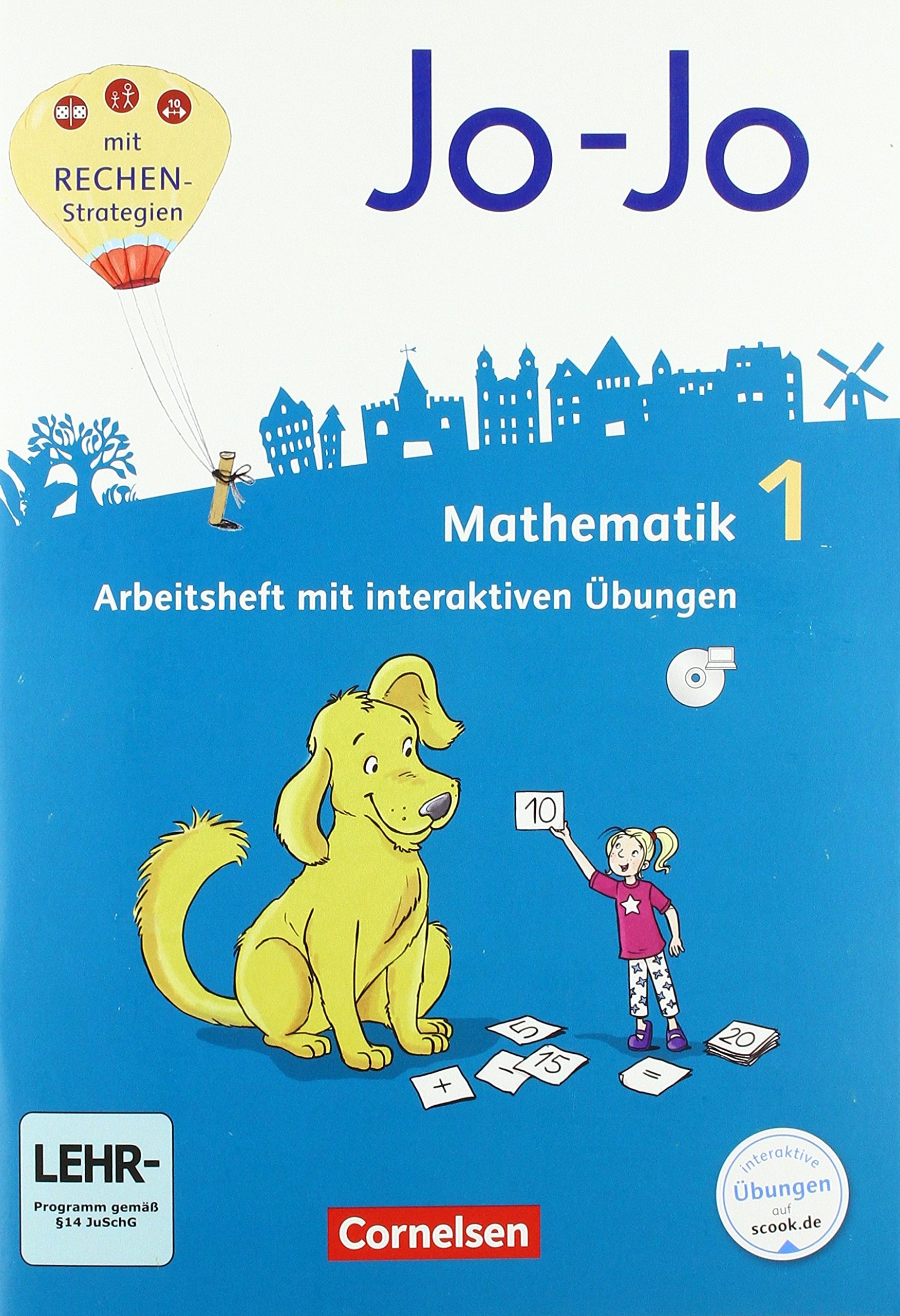JO-JO MATHEMATIK - ALLGEMEINE AUSGABE 2018 - 1. SCHULJAHR ARBEITSHEFT - MIT INTERAKTIVEN UBUNGEN ONLINE UND AUF CD-ROM, MIT ONLINE-ZUGANG