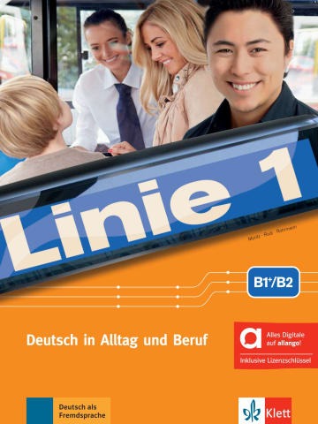 LINIE 1 1 (B1+/B2) KURSBUCH UND UBUNGSBUCH (HYBRID)