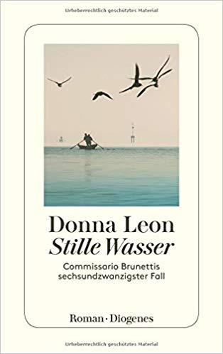 STILLE WASSER: COMMISSARIO BRUNETTIS SECHSUNDZWANZIGSTER FALL TASCHENBUCH