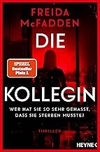 DIE KOLLEGIN - WER HAT SIE SO SEHR GEHASST, DASS SIE STERBEN MUSSTE?