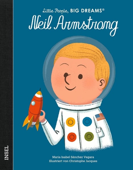 LITTLE PEOPLE, BIG DREAMS : NEIL ARMSTRONG - DEUTSCHE AUSGABE