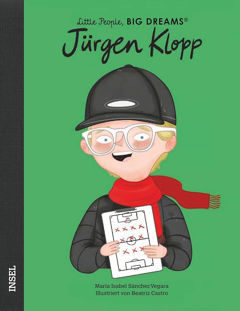 LITTLE PEOPLE, BIG DREAMS: JURGEN KLOPP - DEUTSCHE AUSGABE