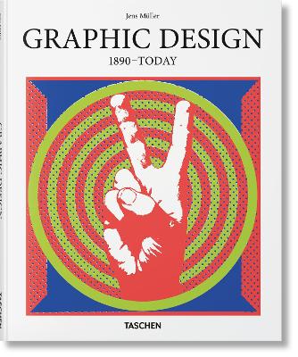 TASCHEN BASIC ART SERIES : GRAPHIC DESIGN. 1890–TODAY HC