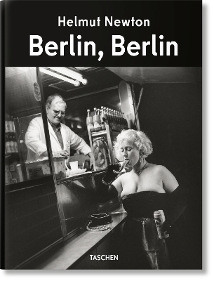 TASCHEN FOTO : HELMUT NEWTON. BERLIN, BERLIN HC