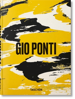 TASCHEN 45TH EDITION : GIO PONTI. 45TH ED. HC