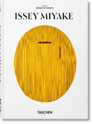 TASCHEN 45TH EDITION : ISSEY MIYAKE. HC