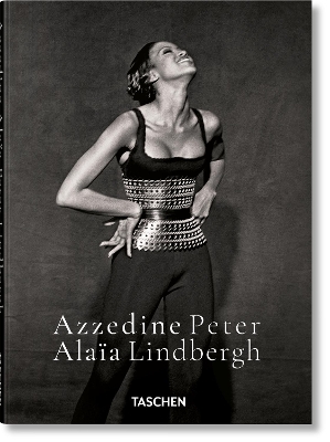 TASCHEN POCKET : PETER LINDBERGH. AZZEDINE ALAIA HC