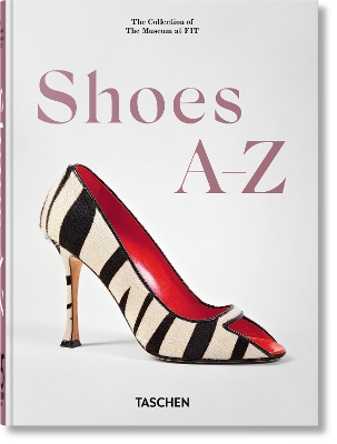 TASCHEN 45TH EDITION : SHOES A-Z. HC