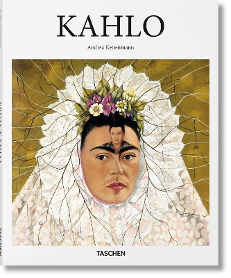 TASCHEN BASIC ART SERIES : KAHLO HC