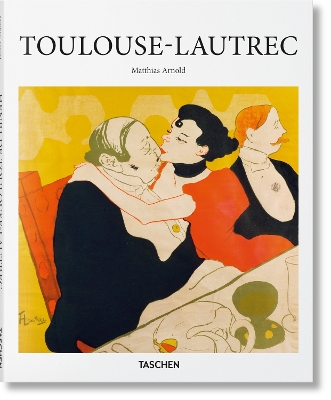 TASCHEN BASIC ART SERIES : TOULOUSE- LAUTREC HC
