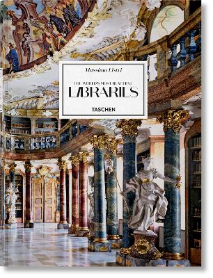 TASCHEN XL : MASSIMO LISTRI. THE WORLD’S MOST BEAUTIFUL LIBRARIES HC