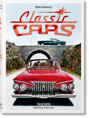 TASCHEN BIBLIOTHECA UNIVERSALIS : 20TH CENTURY CLASSIC CARS HC