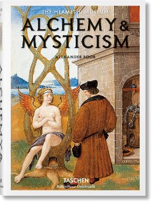 TASCHEN BIBLIOTHECA UNIVERSALIS : ALCHEMY AND MYSTICISM HC
