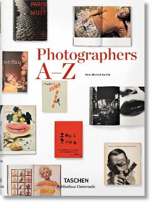 TASCHEN BIBLIOTHECA UNIVERSALIS : PHOTOGRAPHERS A-Z HC