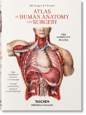 TASCHEN BIBLIOTHECA UNIVERSALIS : BOURGERY. ATLAS OF HUMAN ANATOMY AND SURGERY HC