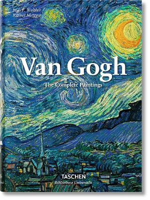 TASCHEN BIBLIOTHECA UNIVERSALIS : VAN GOGH. THE COMPLETE PAINTINGS HC