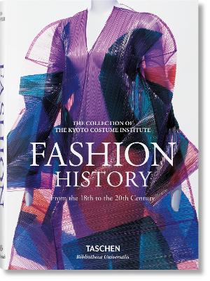 TASCHEN BIBLIOTHECA UNIVERSALIS : FASHION HISTORY FROM THE 18TH TO THE 20TH CENTURY HC