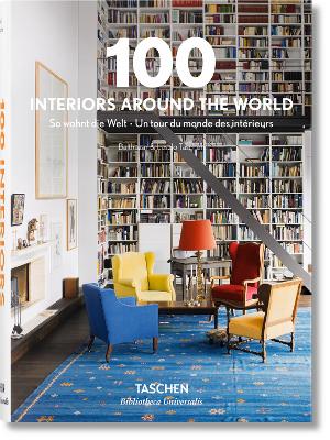 TASCHEN BIBLIOTHECA UNIVERSALIS : 100 INTERIORS AROUND THE WORLD HC