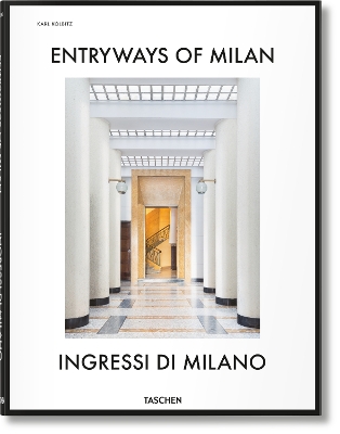 TASCHEN FOTO : ENTRYWAYS OF MILAN HC