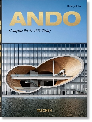 TASCHEN 45TH EDITION : ANDO. COMPLETE WORKS 1975-TODAY. 40TH ED. HC