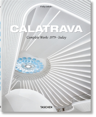 TASCHEN JUMBO : CALATRAVA. COMPLETE WORKS 1979 HC
