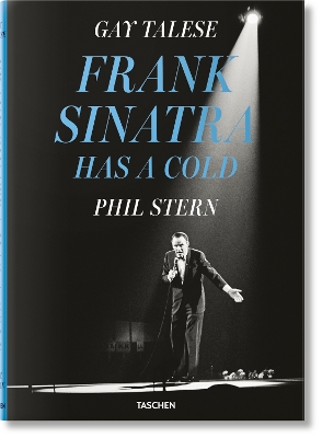 TASCHEN FOTO : GAY TALESE. PHIL STERN. FRANK SINATRA HAS A COLD HC