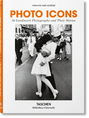 TASCHEN BIBLIOTHECA UNIVERSALIS : PHOTO ICONS. 50 LANDMARK PHOTOGRAPHS AND THEIR STORIES HC