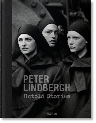 TASCHEN FOTO : PETER LINDBERGH. UNTOLD STORIES HC