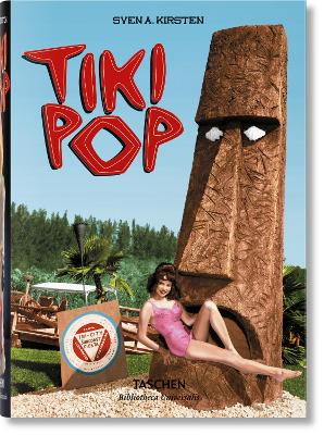 TASCHEN BIBLIOTHECA UNIVERSALIS : TIKI POP